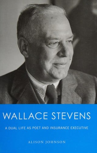 Wallace Stevens: a dual life as poet and insurance executive
