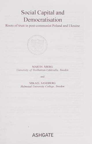 Social capital and democratisation: roots of trust in post-Communist Poland and Ukraine