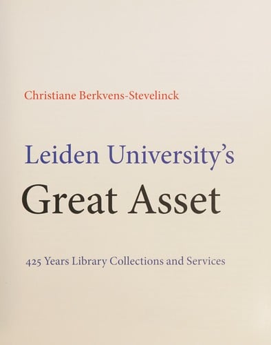 Magna commoditas: Leiden University's great asset : 425 years library collections and services