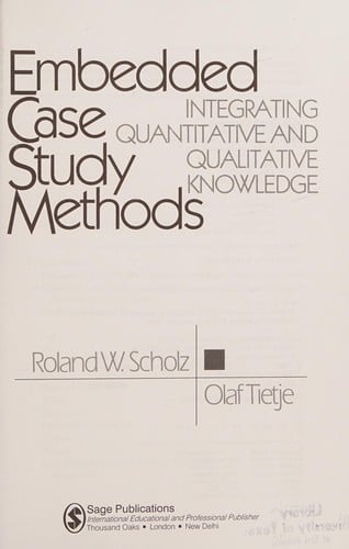 Embedded case study methods: integrating quantitative and qualitative knowledge