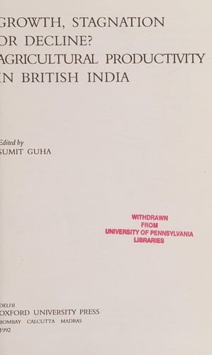 Growth, stagnation, or decline? agricultural productivity in British India