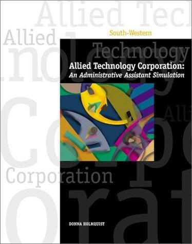 Allied Technology Corporation: An Administrative Assistant Simulation (with Workbook)