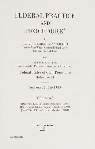 Federal practice and procedure: Sections 1291 to 1340 : Federal rules of civil procedure: rules 9 to 11
