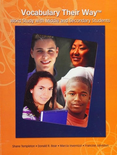 Vocabulary Their Way: Word Study with Middle and Secondary Students