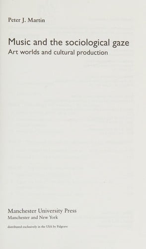Music and the sociological gaze: art worlds and cultural production