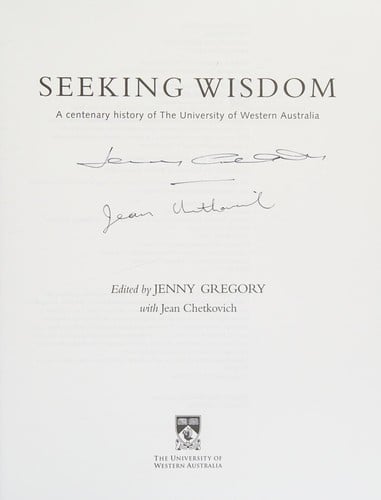 Seeking wisdom: a centenary history of the University of Western Australia