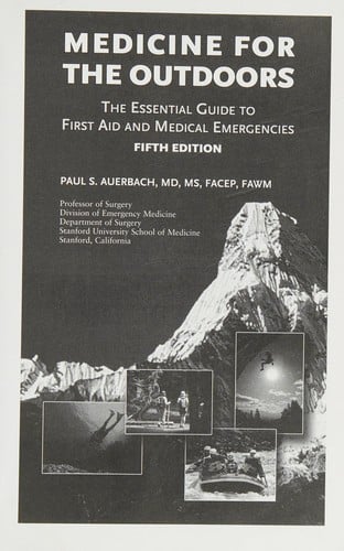 Medicine for the outdoors: the essential guide to emergency medical procedures and first aid