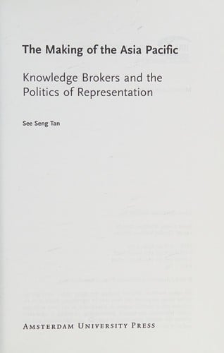 Making of the Asia Pacific: Knowledge Brokers and the Politics of Representation