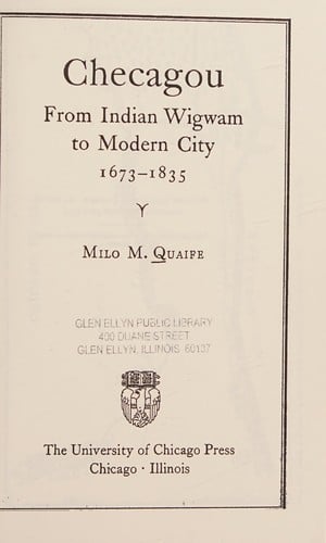 Checagou: from Indian wigwam to modern city, 1673-1835