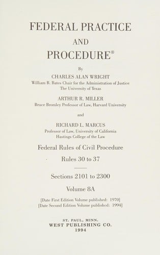 Federal practice and procedure: Sections 2101 to 2300 : Federal rules of civil procedure: rules 30 to 37