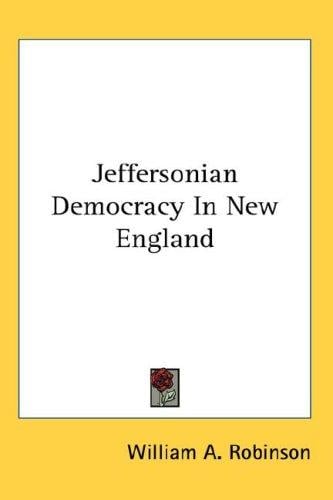 Jeffersonian Democracy In New England