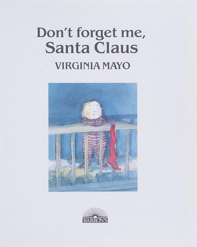 Don't forget me, Santa Claus