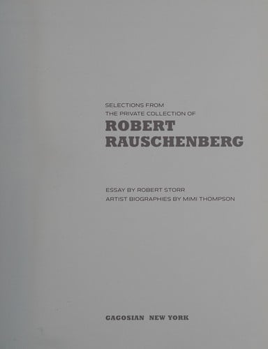 Selections from the private collection of Robert Rauschenberg