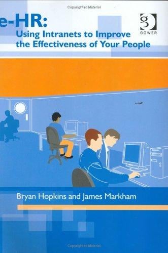 E-Hr: Using Intranets to Improve the Effectiveness of Your People