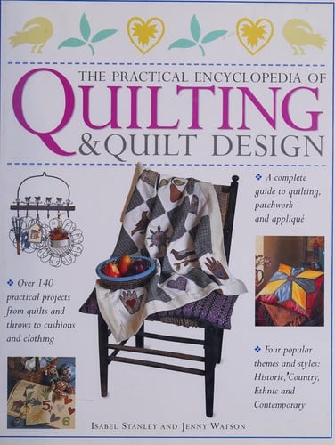 The practical encyclopedia of quilting & quilt design