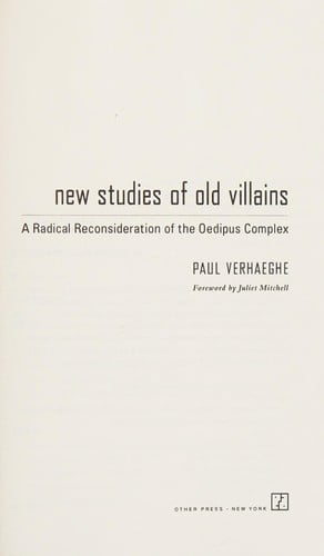 New studies of old villains: a radical reconsideration of the oedipal complex