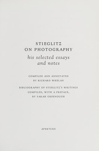 Stieglitz on photography: his selected essays and notes