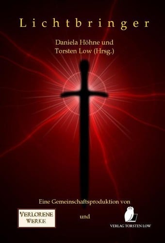 Lichtbringer: eine Anthologie aus dem Lichtbringer-Universum