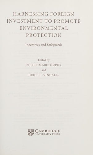 Harnessing foreign investment to promote environmental protection: incentives and safeguards