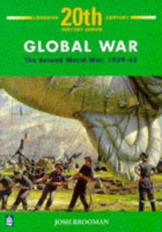 Global War: The Second World War, 1939-1945 (Longman Twentieth-Century History Series)