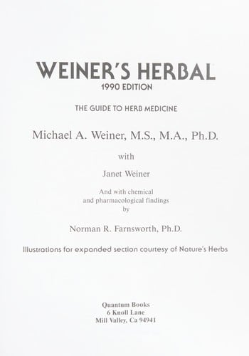 Weiner's herbal: the guide to herb medicine
