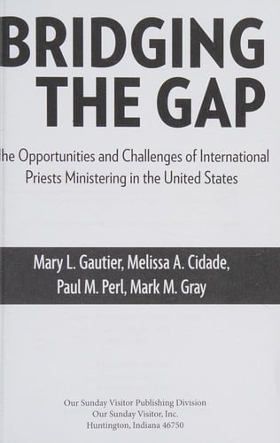 Bridging the gap: the opportunities and challenges of international priests ministering in the United States