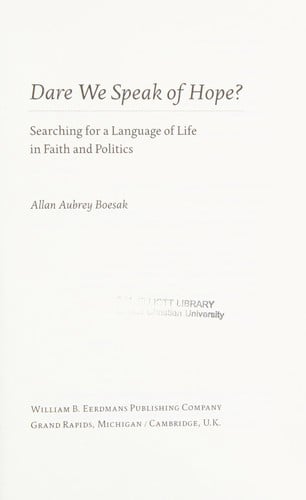 Dare we speak of hope?: searching for a language of life in faith and politics