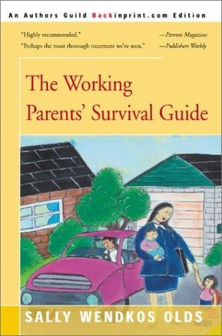 The Working Parents' Survival Guide