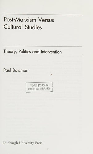 POST-MARXISM VERSUS CULTURAL STUDIES: THEORY, POLITICS AND INTERVENTION.