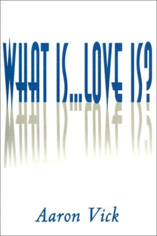 What Is...   Love Is