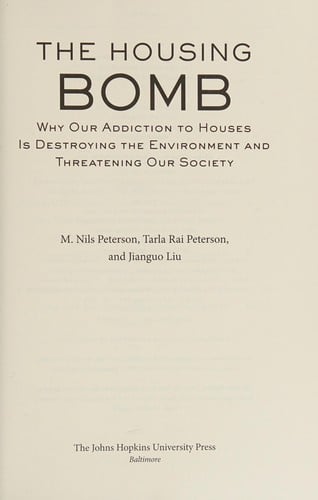 Housing Bomb: Why Our Addiction to Houses Is Destroying the Environment and Threatening Our Society
