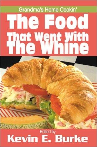 The Food That Went With the Whine: Grandma's Home Cookin