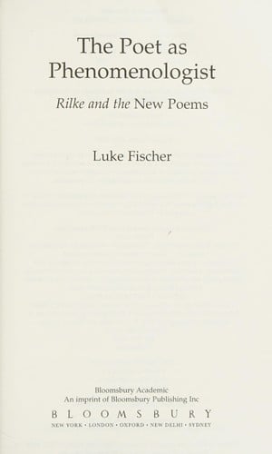 The poet as phenomenologist: Rilke and the new poems