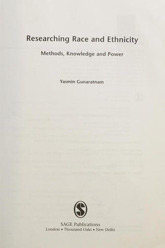 RESEARCHING 'RACE' AND ETHNICITY: METHODS, KNOWLEDGE AND POWER.