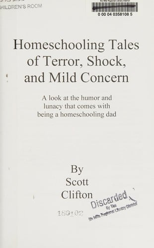 Homeschooling tales of terror, shock, and mild concern: a look at the humor and lunacy that comes with being a homeschooling dad
