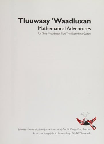 Tluuwaay 'waadlu_xan mathematical adventures: for Gina 'waadlu_xan tluu: the everything canoe