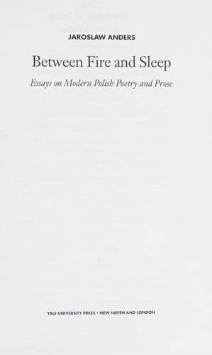 Between Fire and Sleep: Essays on Modern Polish Literature