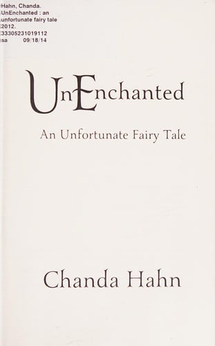 UnEnchanted: an unfortunate fairy tale