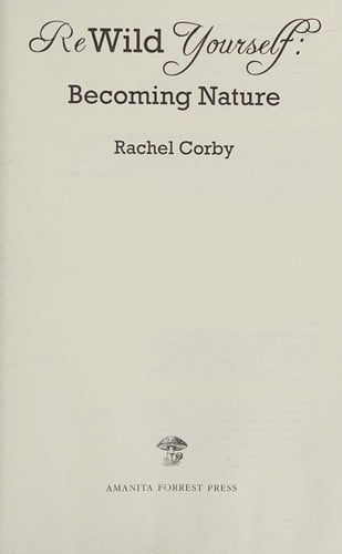 ReWild Yourself: becoming nature