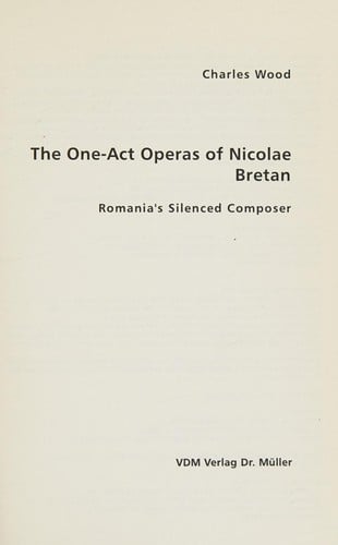 The one-act operas of Nicolae Bretan: Romania's silenced composer