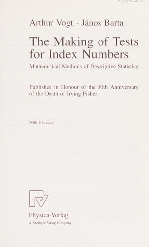 The making of tests for index numbers: mathematical methods of descriptive statistics