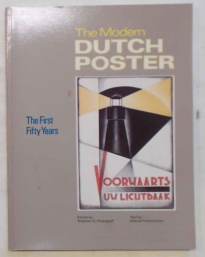 The modern Dutch poster: the first fifty years, 1890-1940