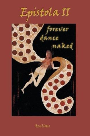 Epistola II: Forever Dance Naked