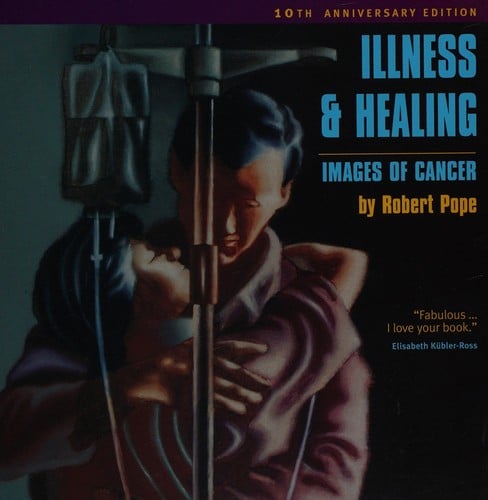Illness & Healing: Images of Cancer