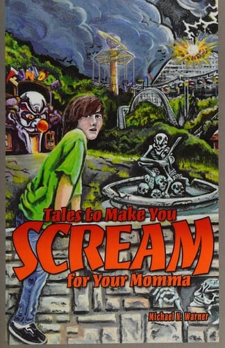 Tales to make you scream for your momma