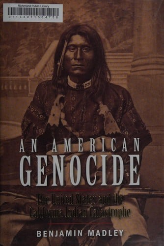 An American genocide: the United States and the California Indian catastrophe, 1846-1873