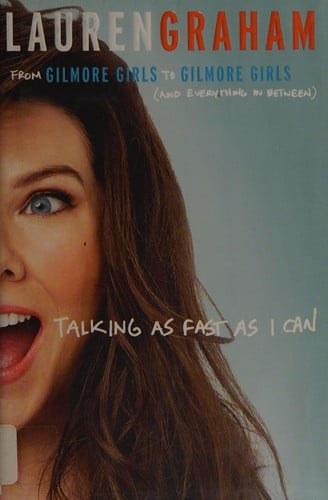Talking as fast as I can: from Gilmore Girls to Gilmore Girls, (and everything in between)