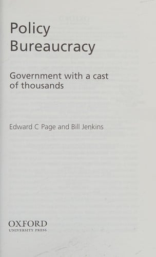 POLICY BUREAUCRACY: GOVERNMENT WITH A CAST OF THOUSANDS.