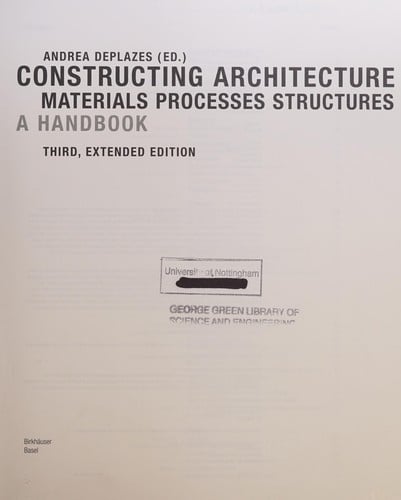 Constructing architecture: materials, processes, structures : a handbook