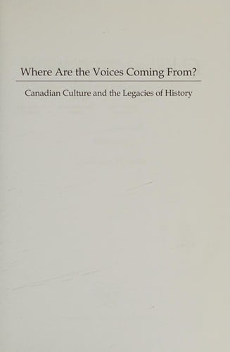 Where are the voices coming from?: Canadian culture and the legacies of history